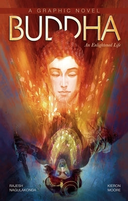 Buddha: An Enlightened Life by Moore, Kieron