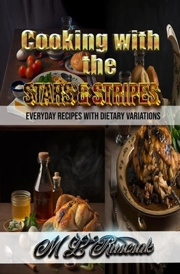 Cooking with the Stars & Stripes by Ruscsak, M. L.