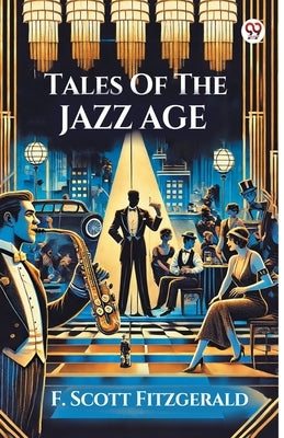 Tales Of The Jazz Age by Fitzgerald, F. Scott