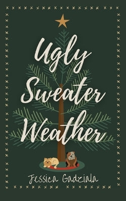 Ugly Sweater Weather by Gadziala, Jessica