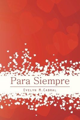 Para Siempre by Cabral, Evelyn M.