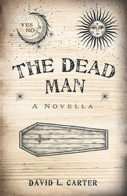 The Dead Man: A Novella by Carter, David L.