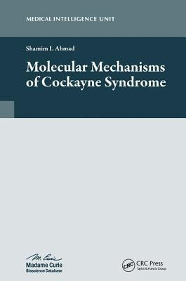 Molecular Mechanisms of Cockayne Syndrome by Ahmad, Shamim I.
