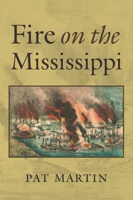 Fire on the Mississippi: In A Foreign Country - Journeys of a Southerner Book 3 of a series by Martin, Pat
