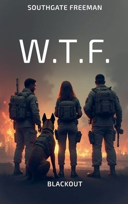 W.T.F. Blackout by Freeman, Southgate
