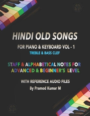 Hindi Old Songs Vol-1: Piano & Keyboard by M, Pramod Kumar