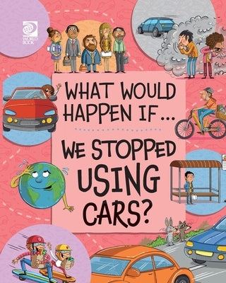 We Stopped Using Cars? by Howell, Izzi