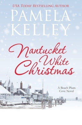 Nantucket White Christmas by Kelley, Pamela M.
