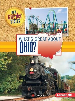 What's Great about Ohio? by Bailer, Darice