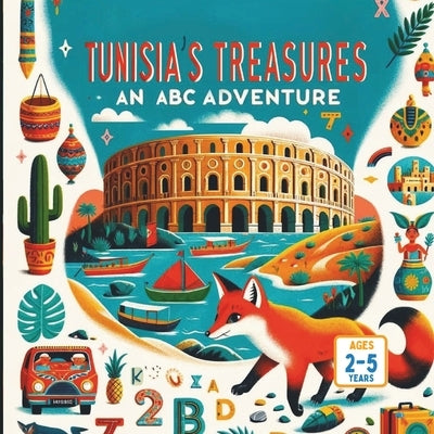 Tunisia's Treasures An ABC Adventure by Gandhi, Amar