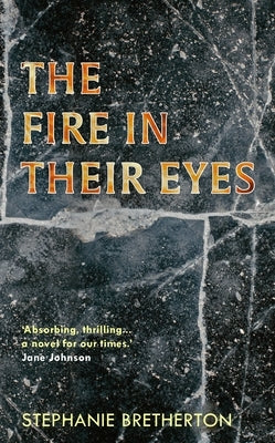 The Fire In Their Eyes by Bretherton