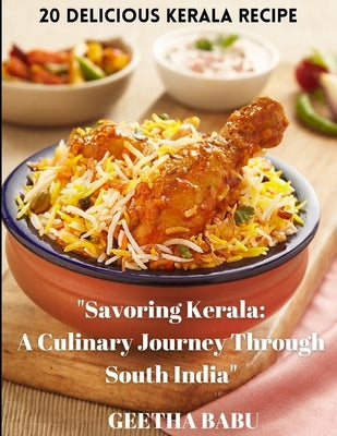 Savoring Kerala: A Culinary Journey Through South India by Babu, Vijayan