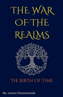 The War of The Realms: The Birth of Time by Drummonds, Austin