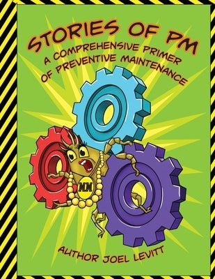 Stories of PM: A Complete Primer of Preventive Maintenance by Nikolskaya, Tatyana