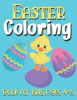Easter Coloring Book For Kids Ages 4-8: easter gifts: Toddlers & Preschool Fun Coloring Books For Kids Ages 2-4 Childrens books for 3 year olds toddle by Sg, Bnke