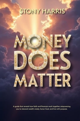 Money Does Matter by Harris, Stony