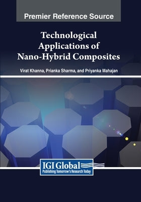 Technological Applications of Nano-Hybrid Composites by Khanna, Virat