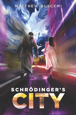 Schrödinger's City by Buscemi, Matthew