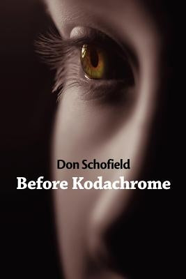 Before Kodachrome by Kistner, Diane