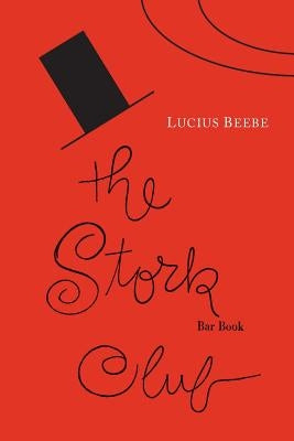 The Stork Club Bar Book by Beebe, Lucius