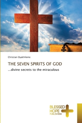 The Seven Spirits of God by Oyakhilome, Christian