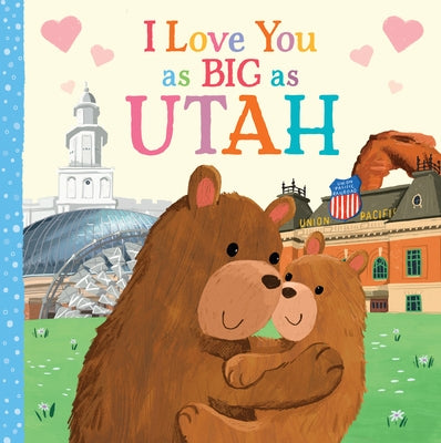 I Love You as Big as Utah by Rossner, Rose