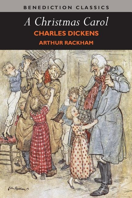 A Christmas Carol (Illustrated in Color by Arthur Rackham) by Dickens, Charles