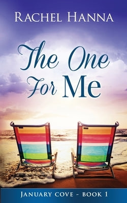 The One For Me by Hanna, Rachel