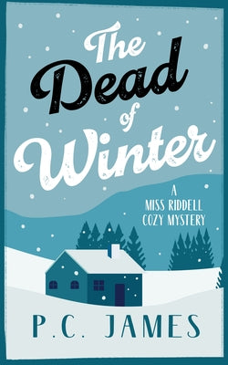 The Dead of Winter by James, P. C.
