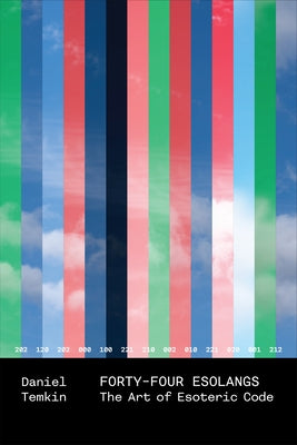 Forty-Four Esolangs: The Art of Esoteric Code by Temkin, Daniel