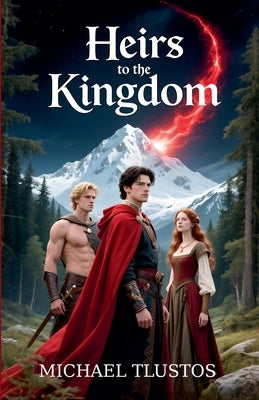 Heirs to the Kingdom by Tlustos, Michael