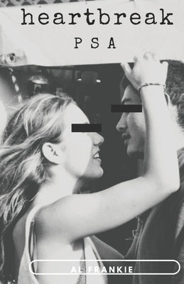 Heartbreak PSA by Frankie, Al