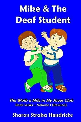 Mike and the Deaf Student by Hendricks, Sharon Straka
