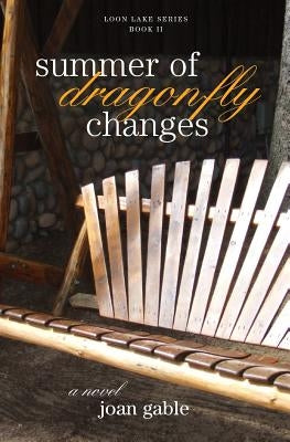Summer of Dragonfly Changes by Gable, Joan