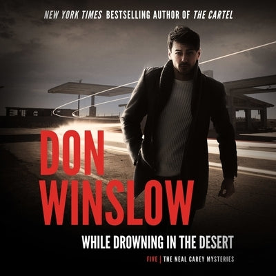 While Drowning in the Desert Lib/E by Winslow, Don