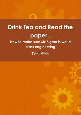Drink Tea and Read the paper.. by Allen, Paul