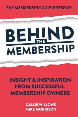 Behind The Membership by Morrison, Mike