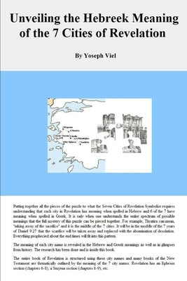 Unveiling the Hebreek Meaning of the Seven Cities of Revelation by Viel, Yoseph