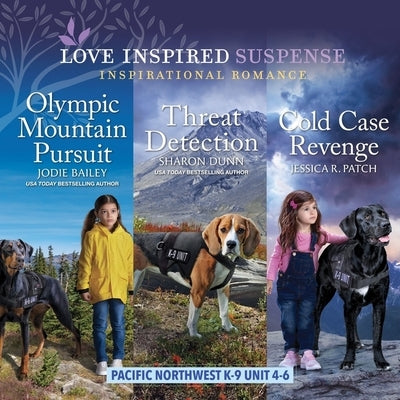 Pacific Northwest K-9 Unit Books 4-6 by Bailey, Jodie