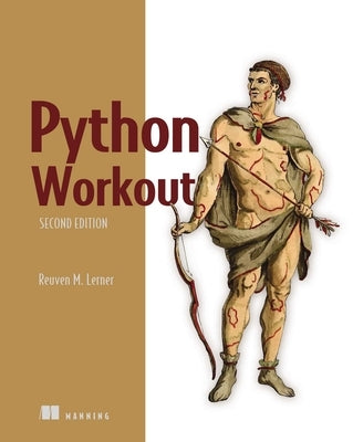 Python Workout, Second Edition by Lerner, Reuven