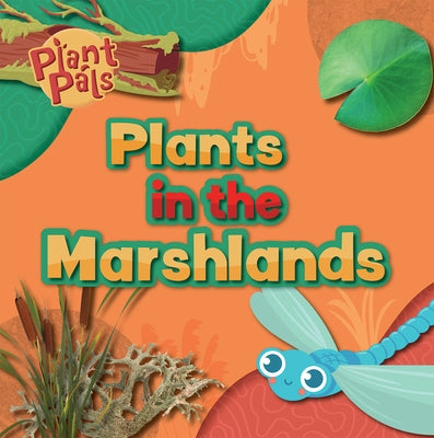 Plants in the Marshlands by Andrews, E. C.