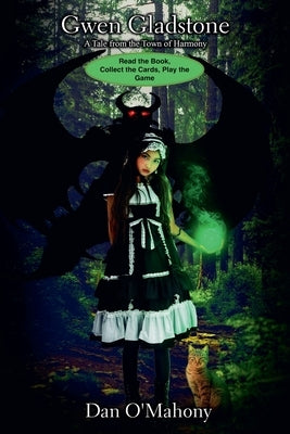 Gwen Gladstone: A Tale from the Town of Harmony by O'Mahony, Dan
