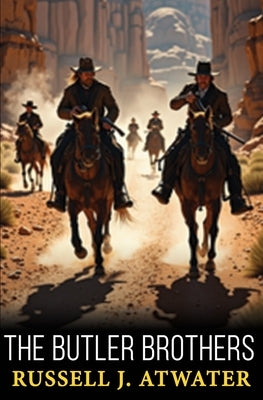 The Butler Brothers by Atwater, Russell J.