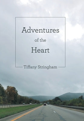 Adventures of the Heart by Stringham, Tiffany
