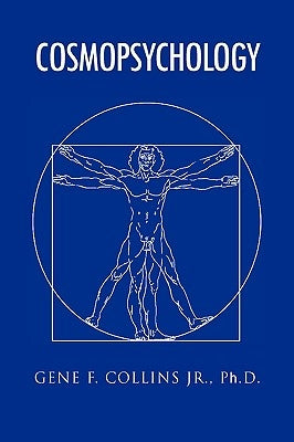Cosmopsychology by Collins, Gene F., Jr.