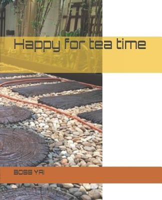 Happy for Tea Time: In the Garden by Yai, Boss