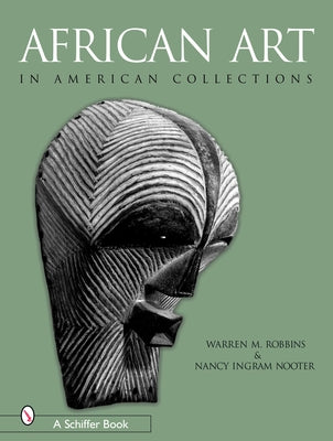 African Art in American Collections: Survey 1989 by Robbins, Warren M.