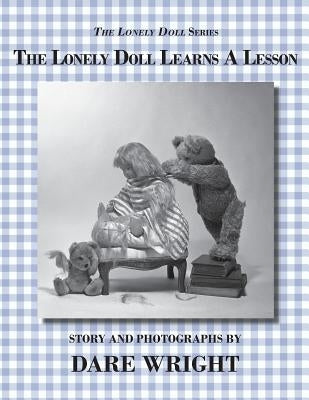 The Lonely Doll Learns A Lesson by Wright, Dare