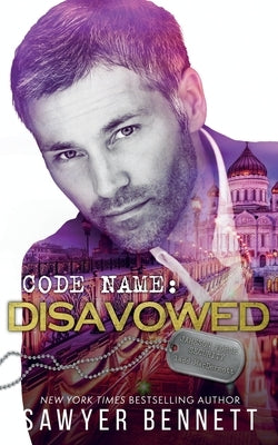 Code Name: Disavowed by Bennett, Sawyer