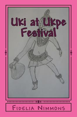 Uki at Ukpe Festival by Nimmons, Fidelia